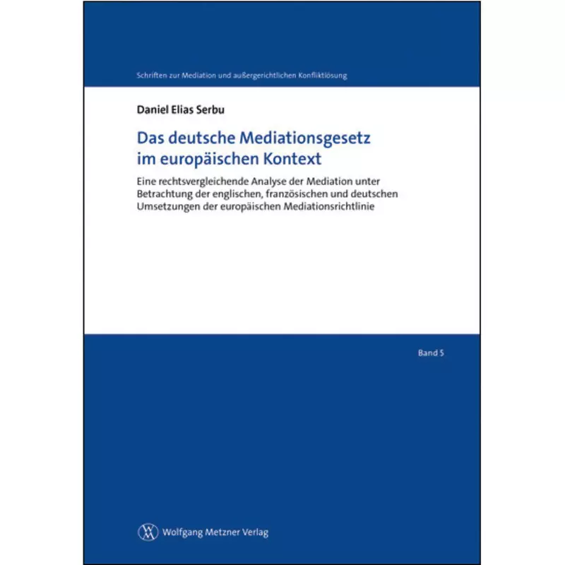 Das deutsche Mediationsgesetz im europäischen Kontext