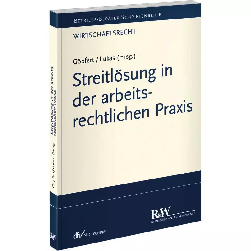 Streitlösung in der arbeitsrechtlichen Praxis