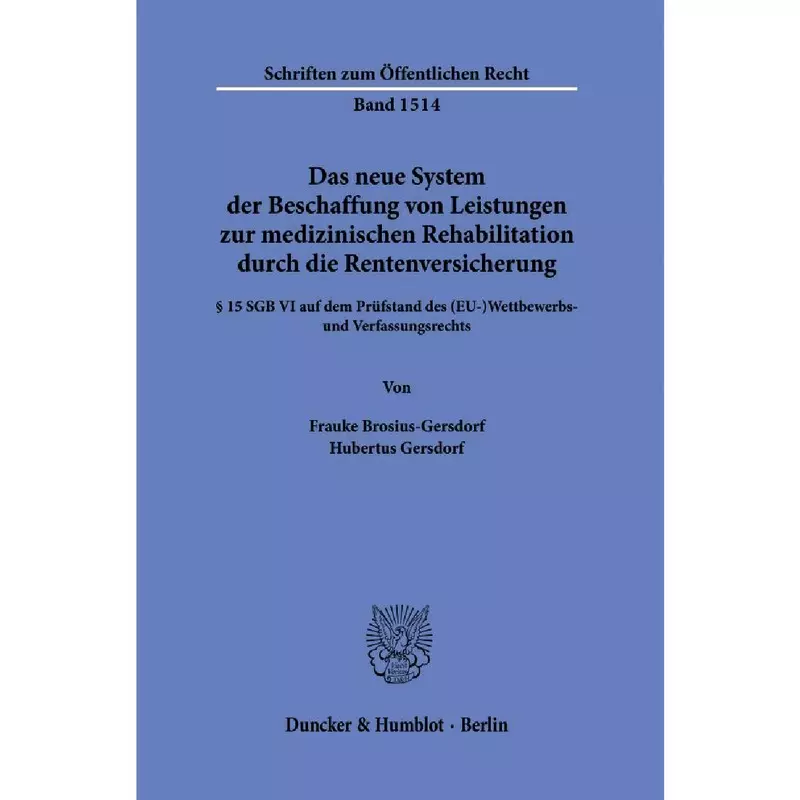 Das neue System der Beschaffung von Leistungen zur medizinischen Rehabilitation durch die Rentenversicherung