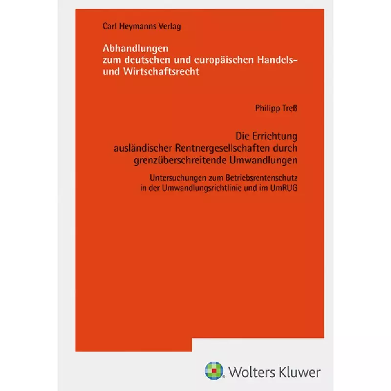 Die Errichtung ausländischer Rentnergesellschaften durch grenzüberschreitende Umwandlungen