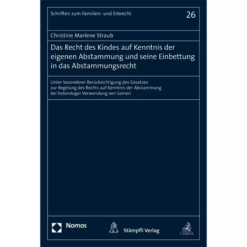 Das Recht des Kindes auf Kenntnis der eigenen Abstammung und seine Einbettung in das Abstammungsrecht