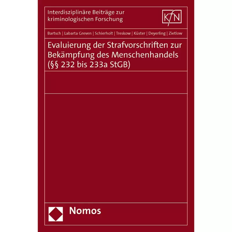 Evaluierung der Strafvorschriften zur Bekämpfung des Menschenhandels (§§ 232 bis 233a StGB)