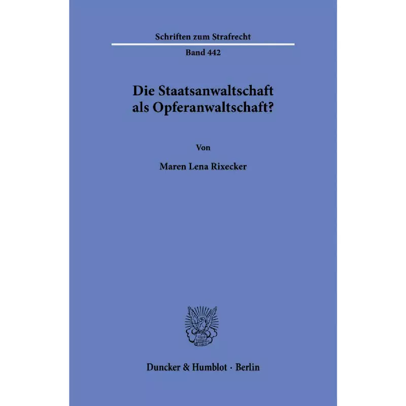 Die Staatsanwaltschaft als Opferanwaltschaft?