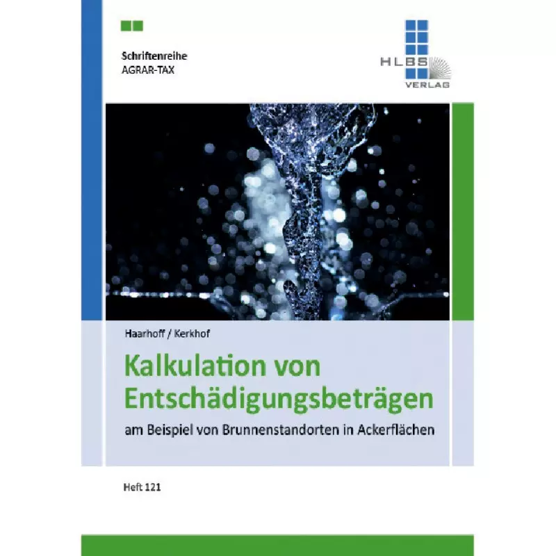 Kalkulation von Entschädigungsbeträgen am Beispiel von Brunnenstandorten in Ackerflächen