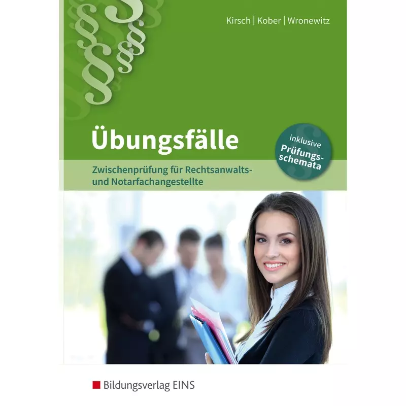 Rechtsanwalts- und Notarfachangestellte. Übungsfälle