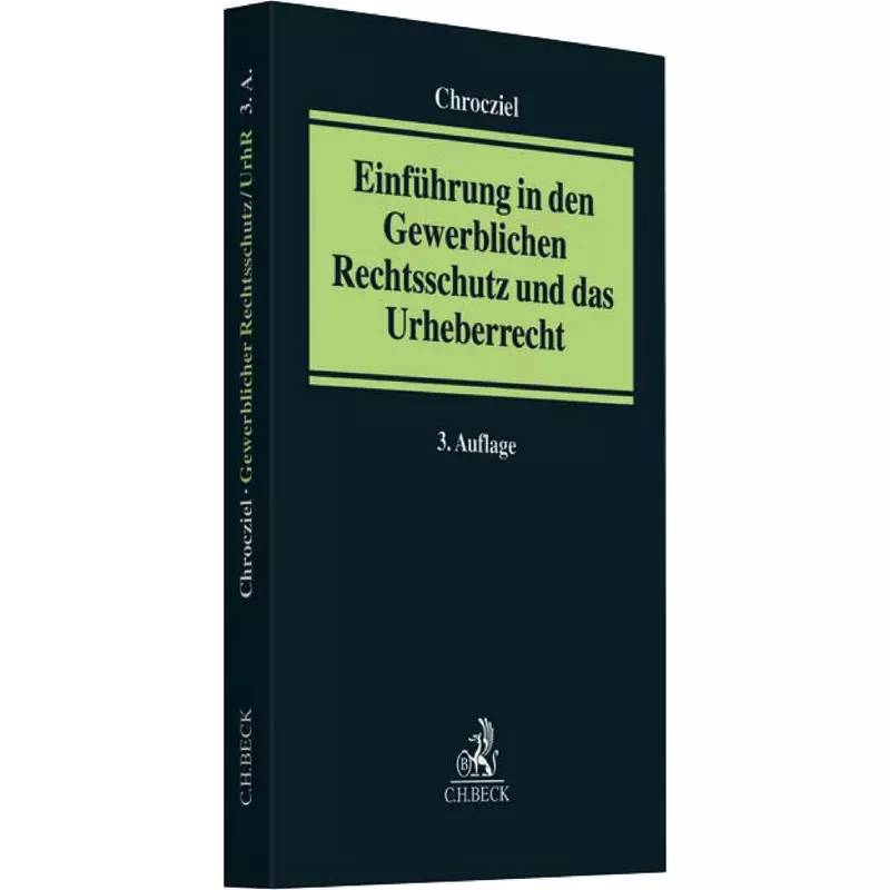 Einführung in den Gewerblichen Rechtsschutz und das Urheberrecht