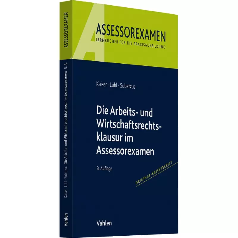 Die Arbeits- und Wirtschaftsrechtsklausur im Assessorexamen