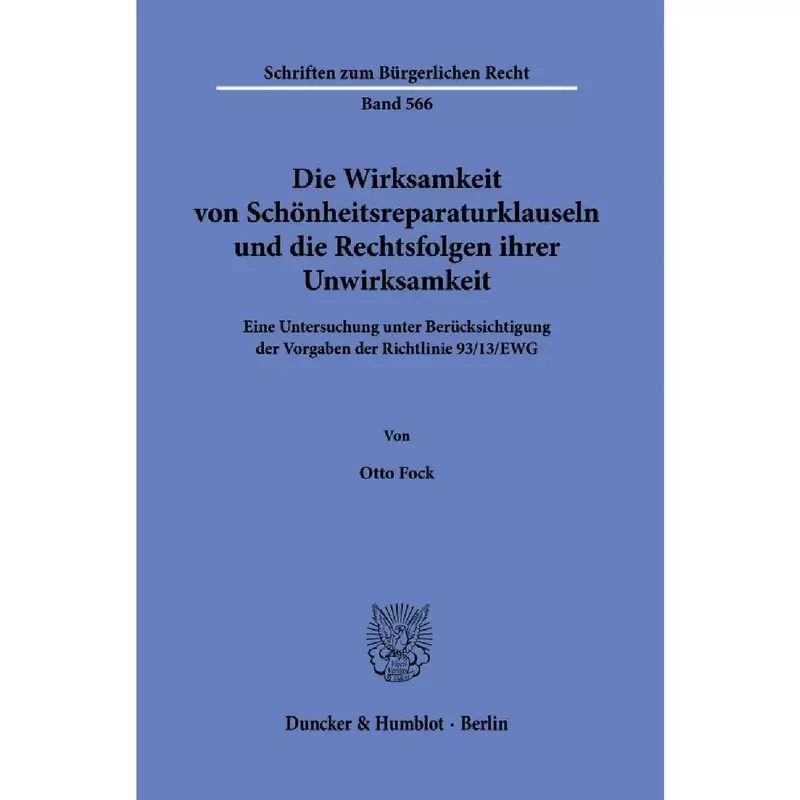 Die Wirksamkeit von Schönheitsreparaturklauseln und die Rechtsfolgen ihrer Unwirksamkeit