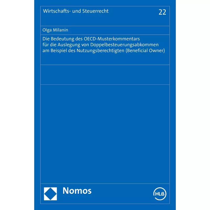 Die Bedeutung des OECD-Musterkommentars für die Auslegung von Doppelbesteuerungsabkommen am Beispiel des Nutzungsberechtigten (Beneficial Owner)