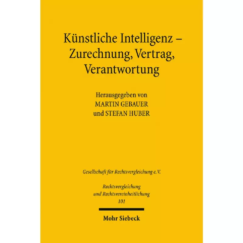 Künstliche Intelligenz - Zurechnung, Vertrag, Verantwortung