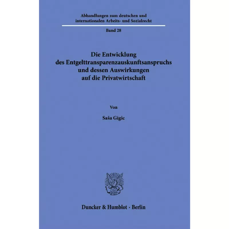 Die Entwicklung des Entgelttransparenzauskunftsanspruchs und dessen Auswirkungen auf die Privatwirtschaftx