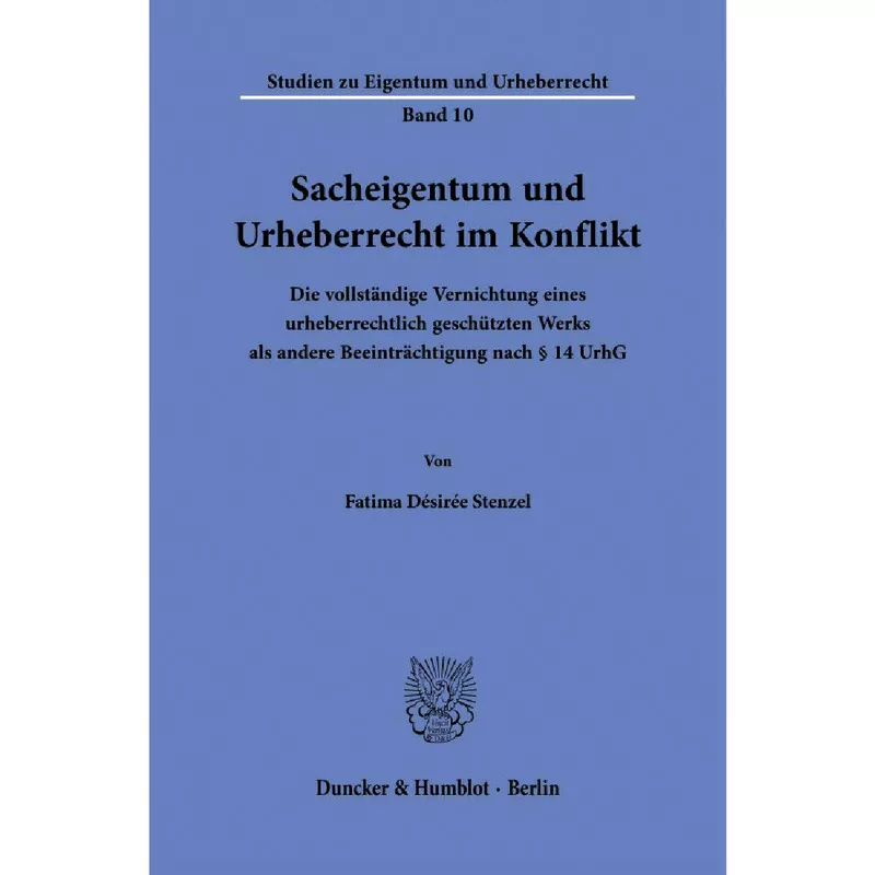 Sacheigentum und Urheberrecht im Konflikt