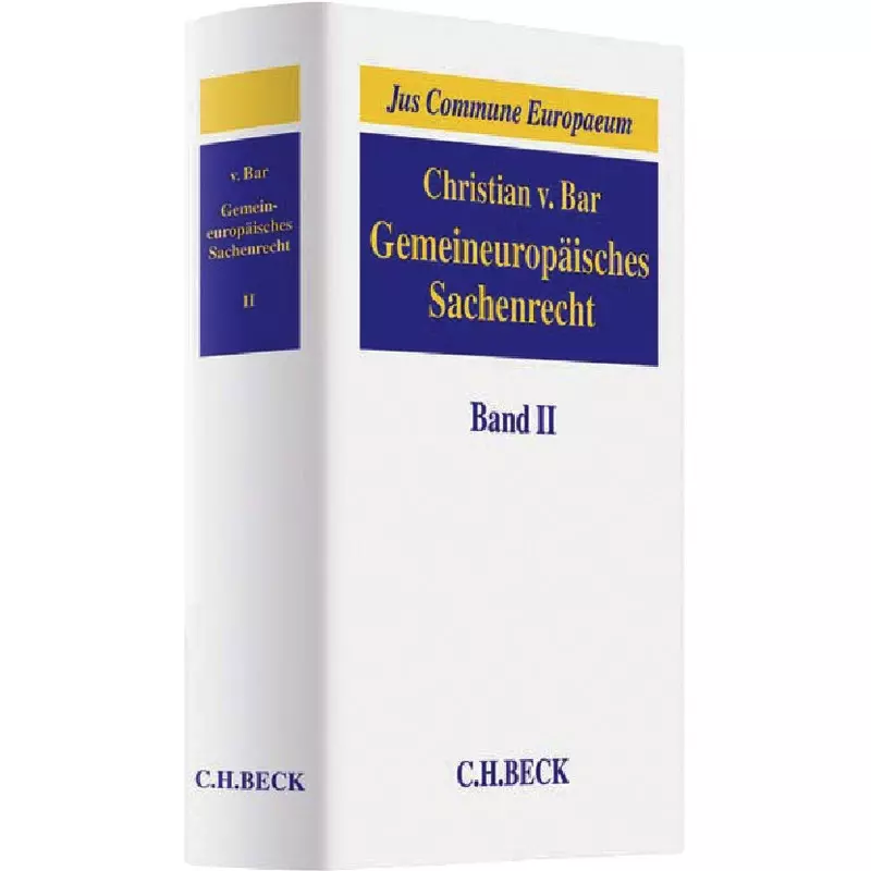 Gemeineuropäisches Sachenrecht Band 2: Besitz, Erwerb und Schutz subjektiver Sachenrechte