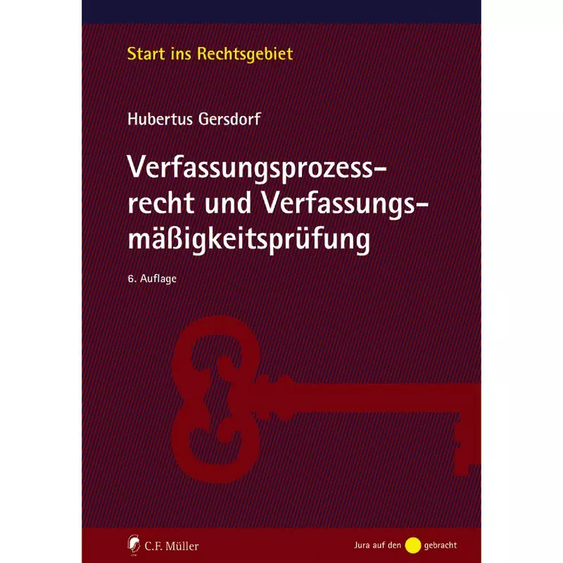 Verfassungsprozessrecht und Verfassungsmäßigkeitsprüfung