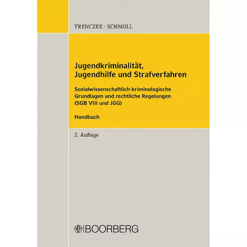 Jugendkriminalität, Jugendhilfe und Strafverfahren