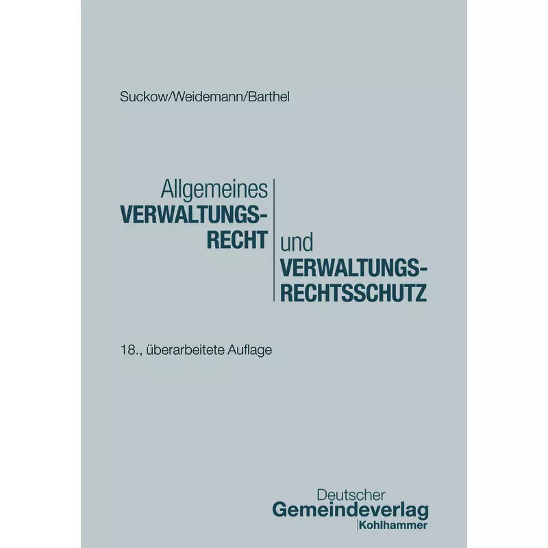 Allgemeines Verwaltungsrecht und Verwaltungsrechtsschutz