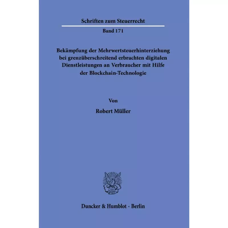 Bekämpfung der Mehrwertsteuerhinterziehung bei grenzüberschreitend erbrachten digitalen Dienstleistungen an Verbraucher mit Hilfe der Blockchain-Technologie