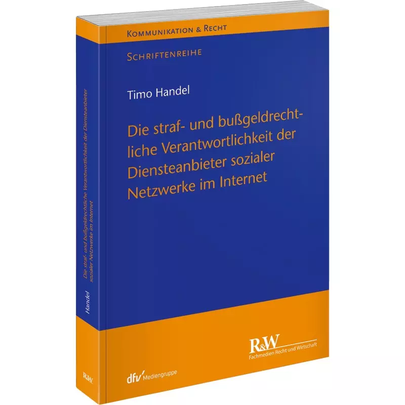 Die straf- und bußgeldrechtliche Verantwortlichkeit der Diensteanbieter sozialer Netzwerke im Internet