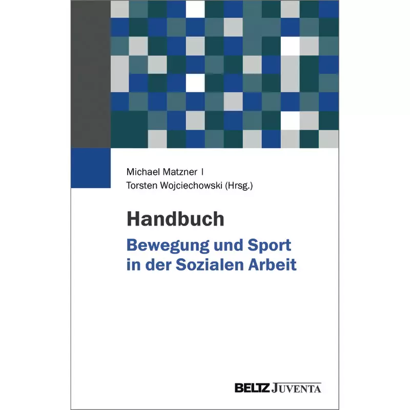Handbuch Bewegung und Sport in der Sozialen Arbeit