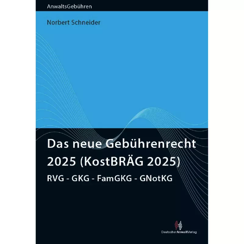 Das neue Gebührenrecht 2025 (KostBRÄG 2025)