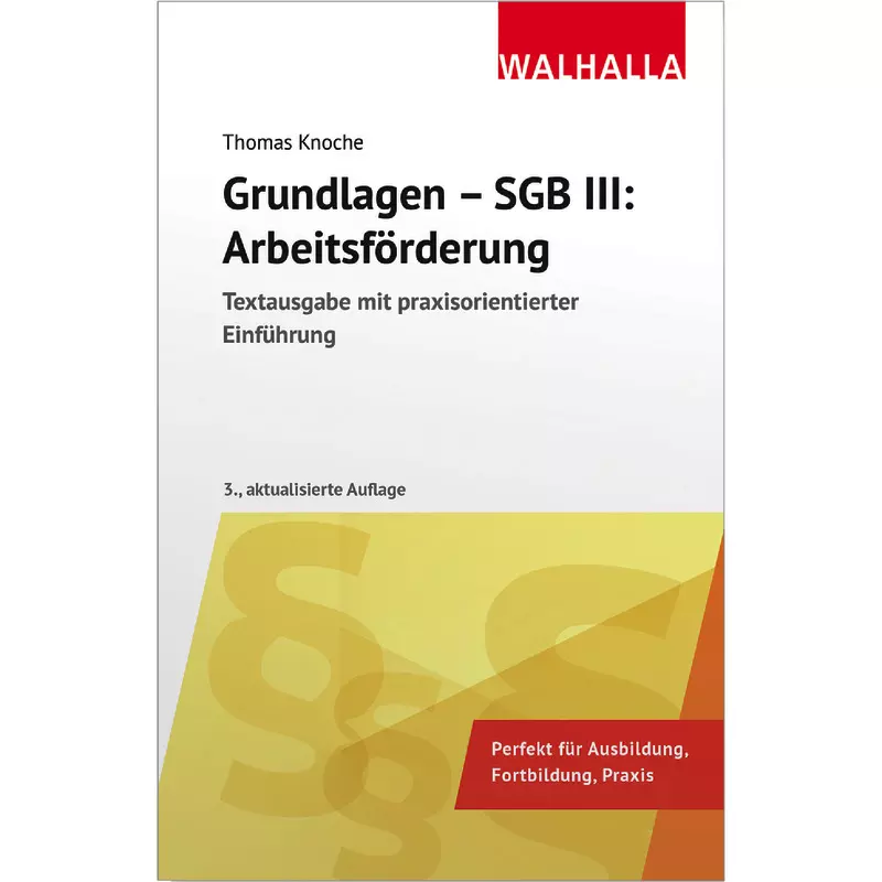 Grundlagen - SGB III: Arbeitsförderung