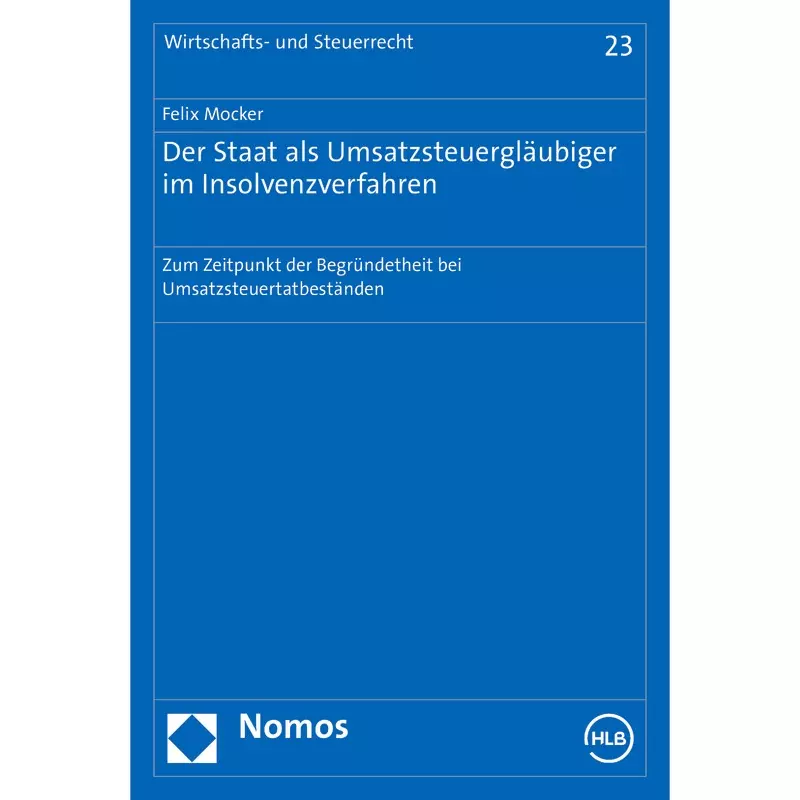 Der Staat als Umsatzsteuergläubiger im Insolvenzverfahren