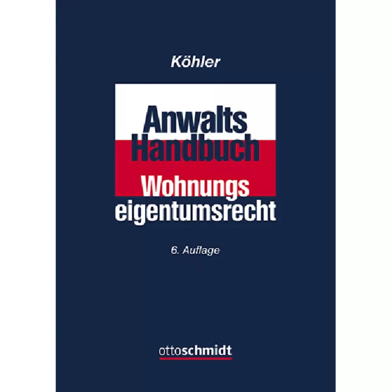 Anwalts-Handbuch Wohnungseigentumsrecht