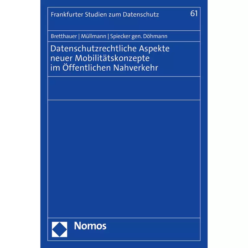 Datenschutzrechtliche Aspekte neuer Mobilitätskonzepte im Öffentlichen Nahverkehr