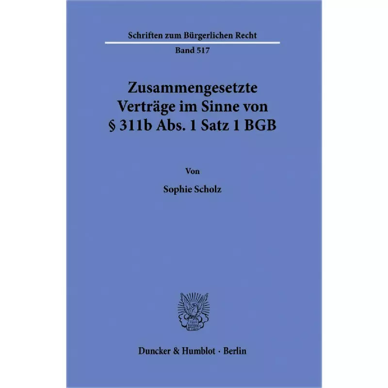 Zusammengesetzte Verträge im Sinne von § 311b Abs. 1 Satz 1 BGB