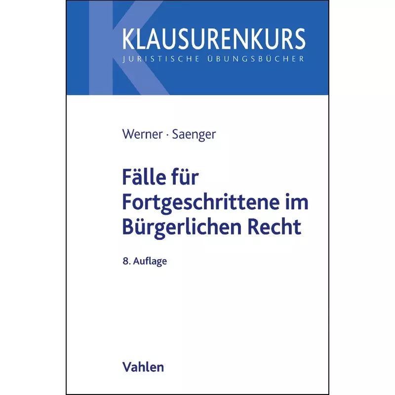 Fälle für Fortgeschrittene im Bürgerlichen Recht